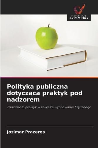 Polityka publiczna dotycząca praktyk pod nadzorem