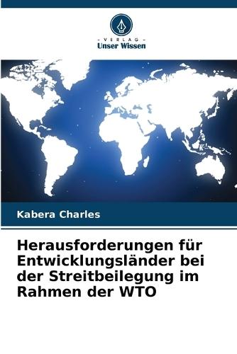 Herausforderungen für Entwicklungsländer bei der Streitbeilegung im Rahmen der WTO