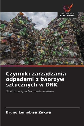 Czynniki zarządzania odpadami z tworzyw sztucznych w DRK