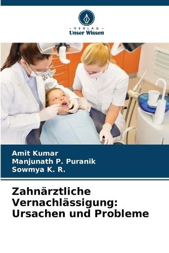 Zahnärztliche Vernachlässigung: Ursachen und Probleme