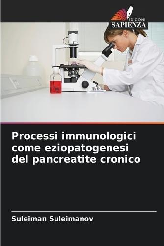 Processi immunologici come eziopatogenesi del pancreatite cronico