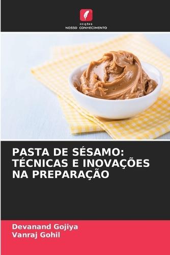 Pasta de Sésamo: Técnicas E Inovações Na Preparação