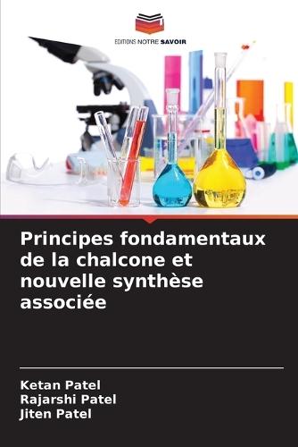 Principes fondamentaux de la chalcone et nouvelle synthèse associée