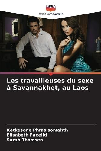Les travailleuses du sexe à Savannakhet, au Laos