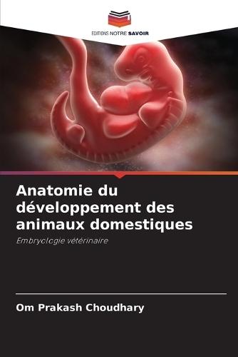 Anatomie du développement des animaux domestiques