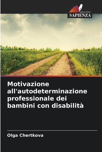 Motivazione all'autodeterminazione professionale dei bambini con disabilità