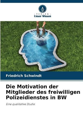 Die Motivation der Mitglieder des freiwilligen Polizeidienstes in BW