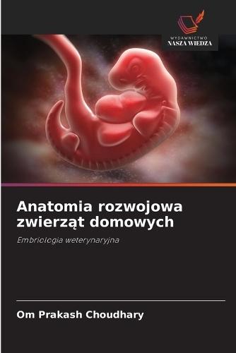 Anatomia rozwojowa zwierząt domowych