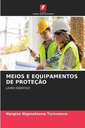 Meios E Equipamentos de Proteção