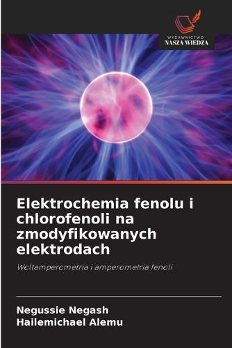 Elektrochemia fenolu i chlorofenoli na zmodyfikowanych elektrodach