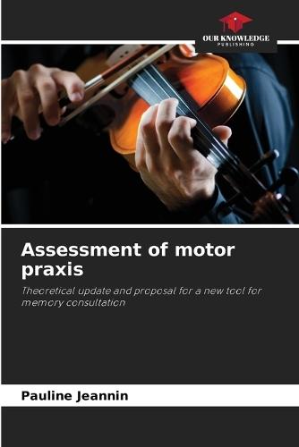 Assessment of motor praxis