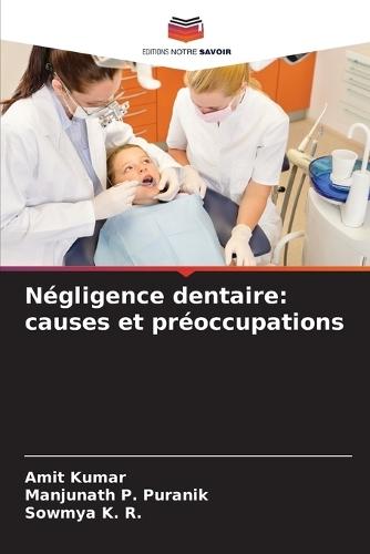 Négligence dentaire: causes et préoccupations