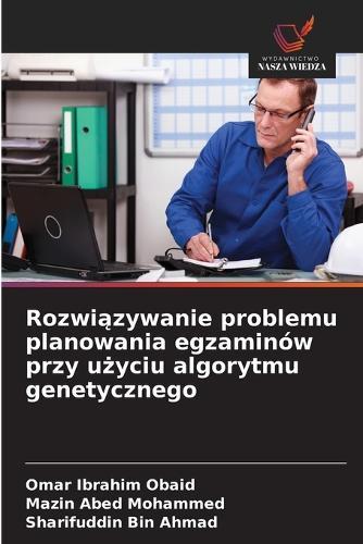 Rozwiązywanie problemu planowania egzaminów przy użyciu algorytmu genetycznego