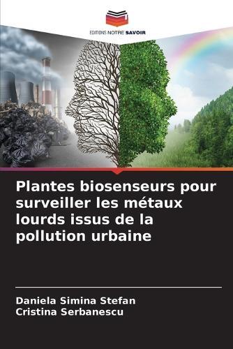 Plantes biosenseurs pour surveiller les métaux lourds issus de la pollution urbaine