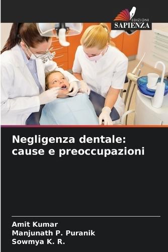 Negligenza dentale: cause e preoccupazioni