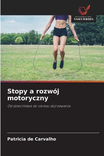 Stopy a rozwój motoryczny