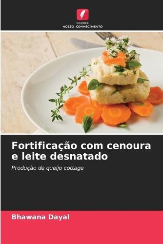 Fortificação com cenoura e leite desnatado