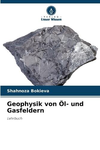 Geophysik von Öl- und Gasfeldern