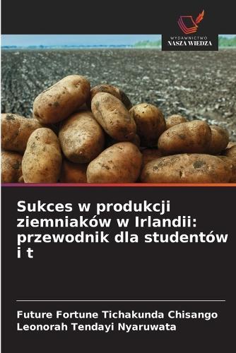 Sukces w produkcji ziemniaków w Irlandii: przewodnik dla studentów i t
