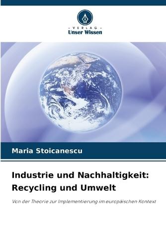 Industrie und Nachhaltigkeit: Recycling und Umwelt