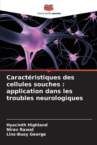Caractéristiques des cellules souches: application dans les troubles neurologiques