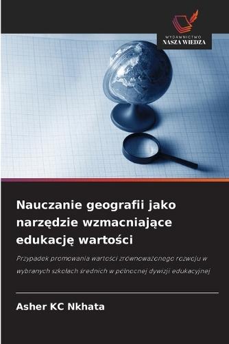 Nauczanie geografii jako narzędzie wzmacniające edukację wartości