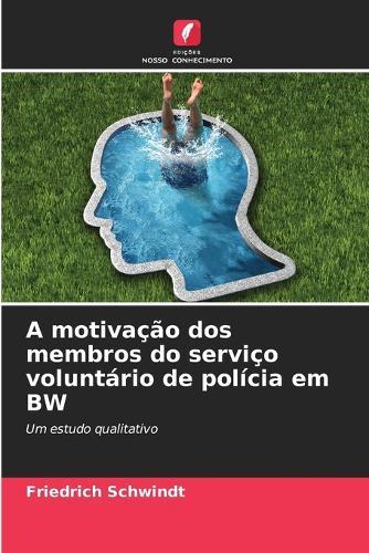 A motivação dos membros do serviço voluntário de polícia em BW