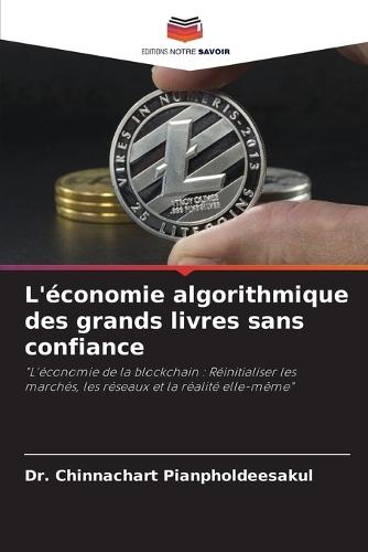 L'économie algorithmique des grands livres sans confiance