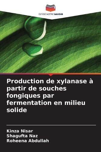 Production de xylanase à partir de souches fongiques par fermentation en milieu solide