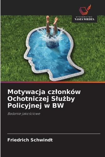 Motywacja czlonków Ochotniczej Slużby Policyjnej w BW