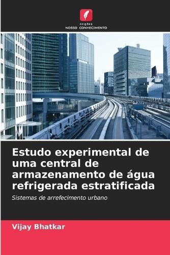 Estudo experimental de uma central de armazenamento de água refrigerada estratificada