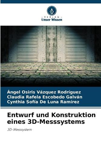 Entwurf und Konstruktion eines 3D-Messsystems