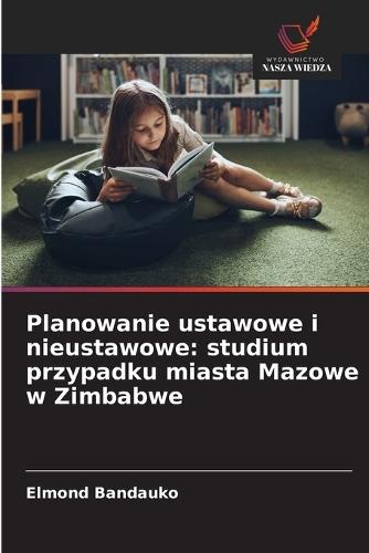 Planowanie ustawowe i nieustawowe: studium przypadku miasta Mazowe w Zimbabwe