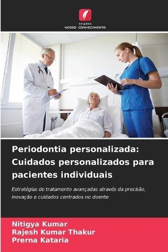 Periodontia personalizada: Cuidados personalizados para pacientes individuais