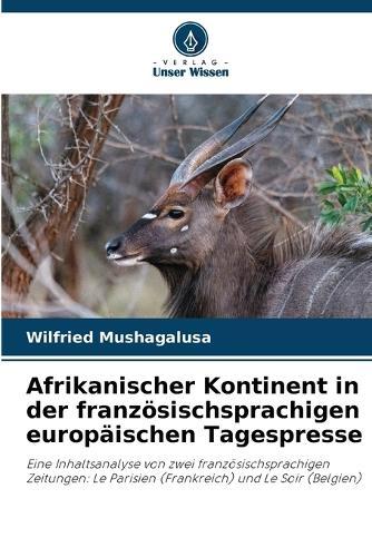 Afrikanischer Kontinent in der französischsprachigen europäischen Tagespresse