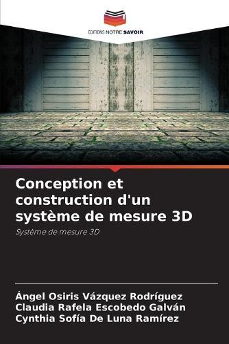 Conception et construction d'un système de mesure 3D