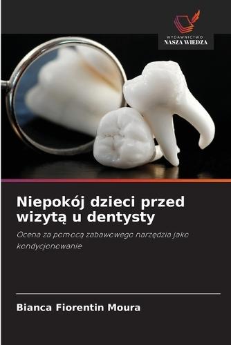 Niepokój dzieci przed wizytą u dentysty