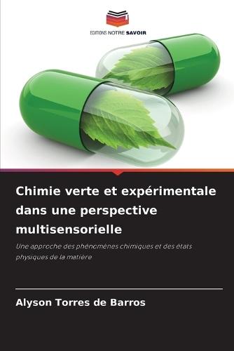 Chimie verte et expérimentale dans une perspective multisensorielle