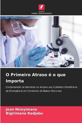 O Primeiro Atraso é o que Importa