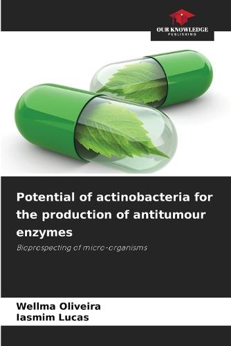 Potential of actinobacteria for the production of antitumour enzymes