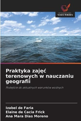 Praktyka zajęc terenowych w nauczaniu geografii