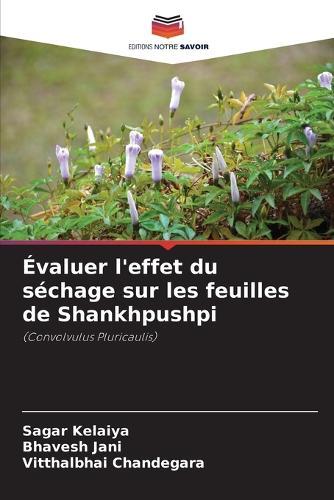 Évaluer l'effet du séchage sur les feuilles de Shankhpushpi