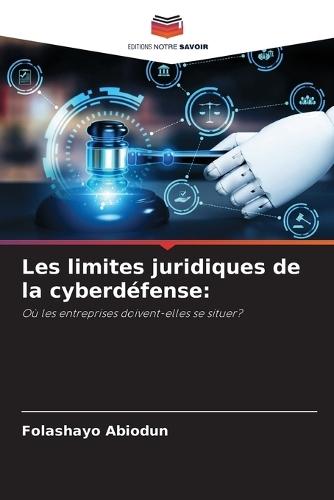 Les limites juridiques de la cyberdéfense