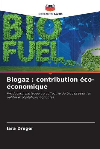 Biogaz: contribution éco-économique