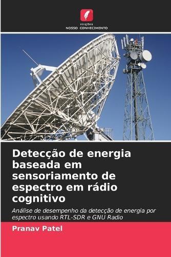 Detecção de energia baseada em sensoriamento de espectro em rádio cognitivo