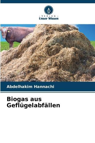 Biogas aus Geflügelabfällen
