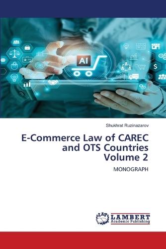 E-Commerce Law of CAREC and OTS Countries Volume 2