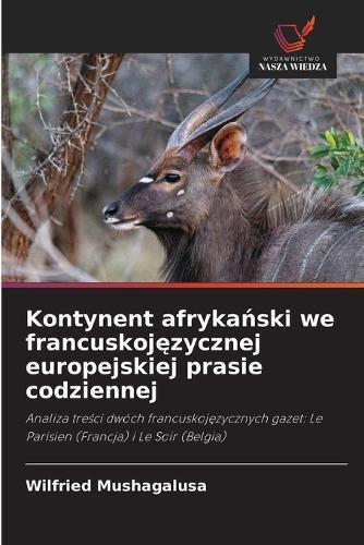 Kontynent afrykański we francuskojęzycznej europejskiej prasie codziennej