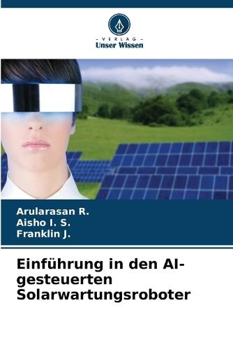Einführung in den AI-gesteuerten Solarwartungsroboter
