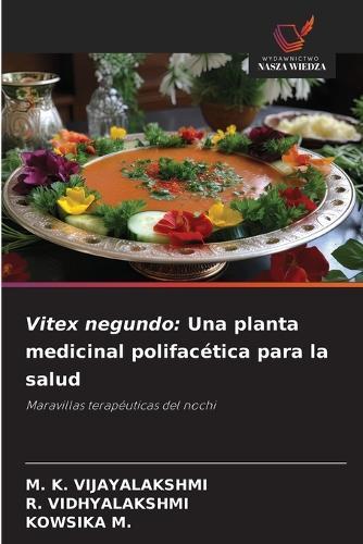 Vitex negundo: Una planta medicinal polifacética para la salud